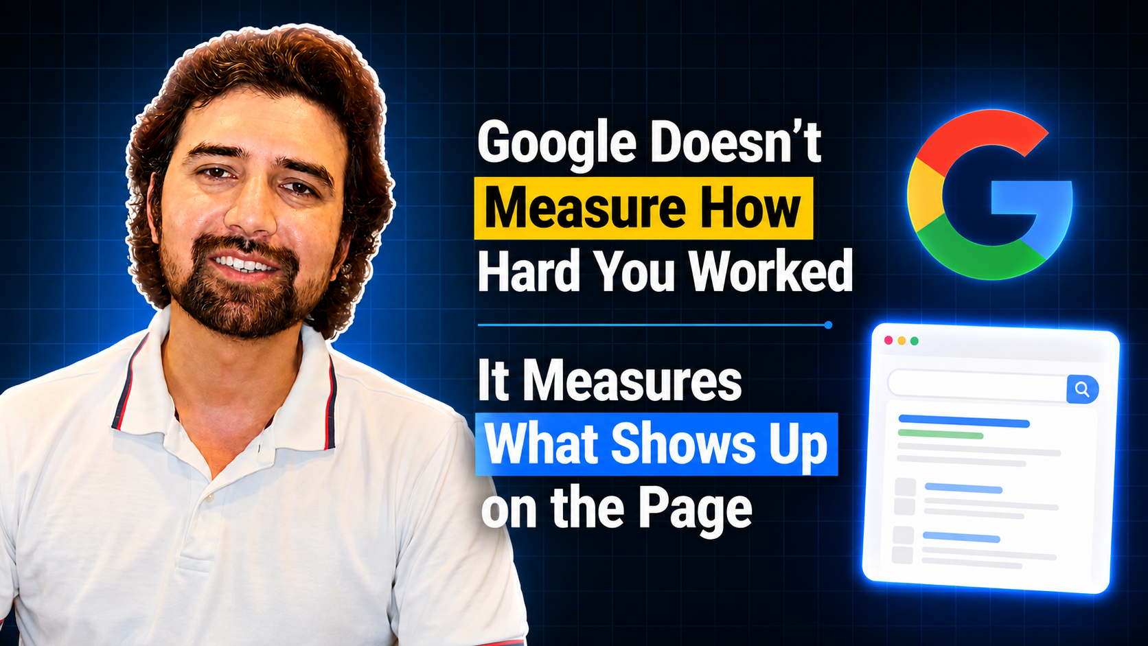 Google Doesn't Measure How Hard You Worked. It Measures What Shows Up on the Page.
